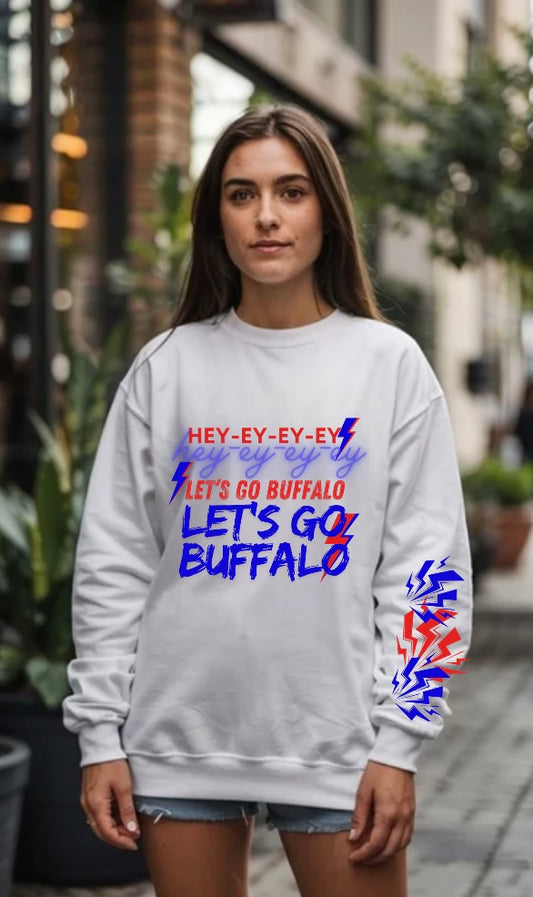 Hey ey ey let's go Buffalo sweatshirt