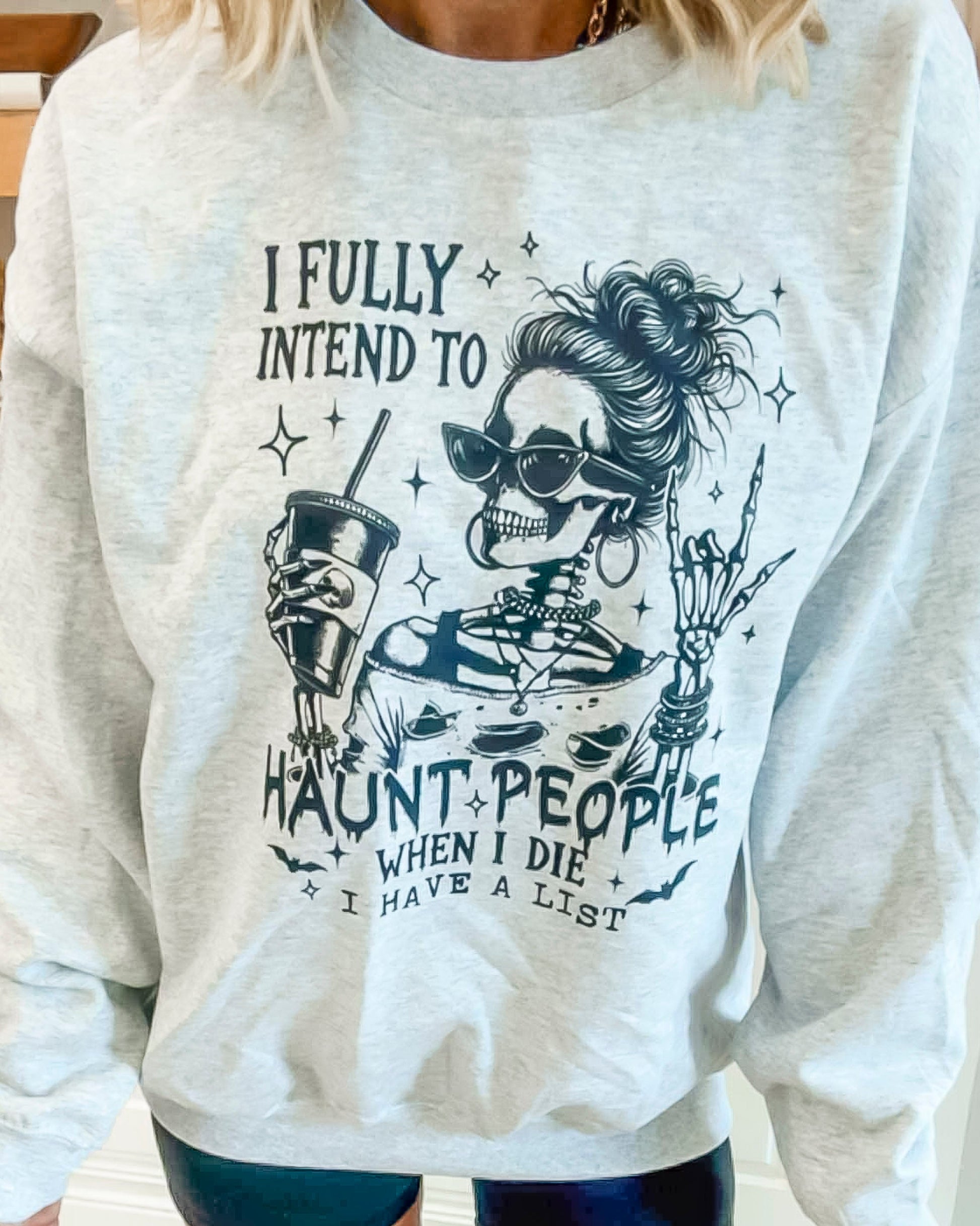 I Fully Intend to Haunt Crew Neck Graphic Sweatshirt