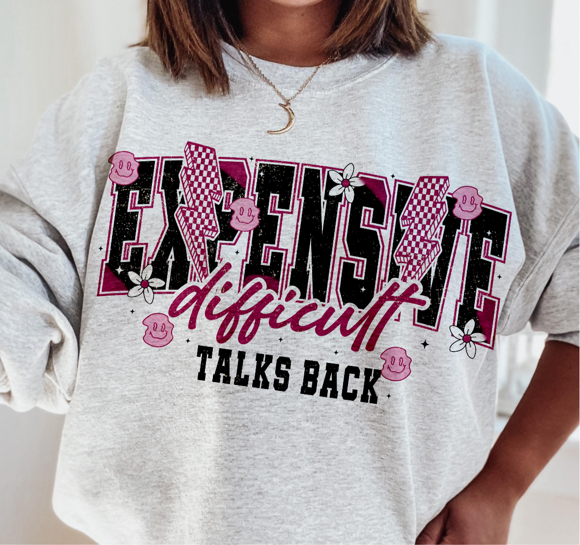 Expensive, difficult and talks back