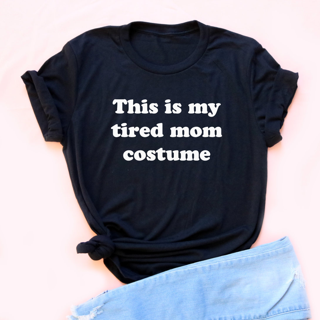 Tired Mom Costume Unisex Jersey Tee